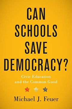 portada Can Schools Save Democracy?: Civic Education and the Common Good (en Inglés)