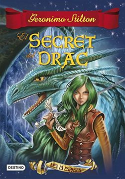 El Secret del Drac: Les 13 Espases nº 1 (Geronimo Stilton) (in Catalan)
