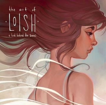 portada The art of Loish: A Look Behind the Scenes (in English)