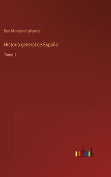 portada Historia general de España: Tomo 1