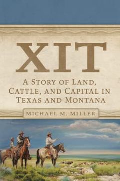 portada Xit: A Story of Land, Cattle, and Capital in Texas and Montana (en Inglés)