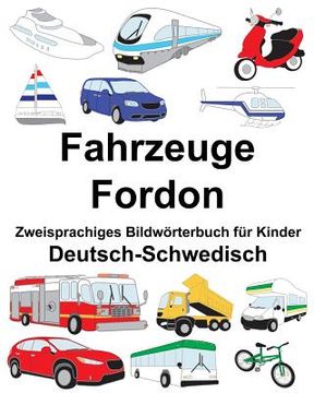 portada Deutsch-Schwedisch Fahrzeuge/Fordon Zweisprachiges Bildwörterbuch für Kinder (in German)