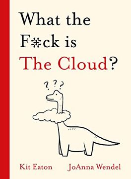 portada What the F*ck Is the Cloud? (en Inglés)