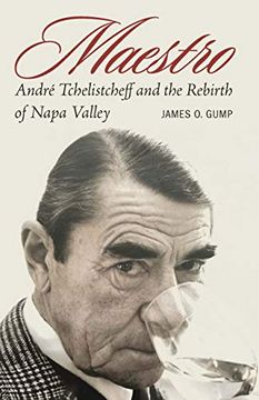 portada Maestro: André Tchelistcheff and the Rebirth of Napa Valley (at Table) (en Inglés)