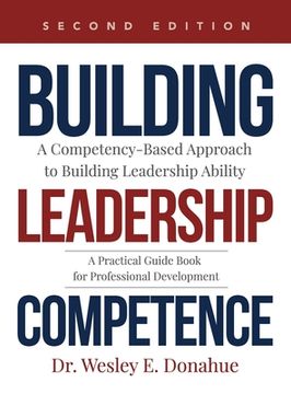 portada Building Leadership Competence: A Competency-Based Approach to Building Leadership Ability (in English)