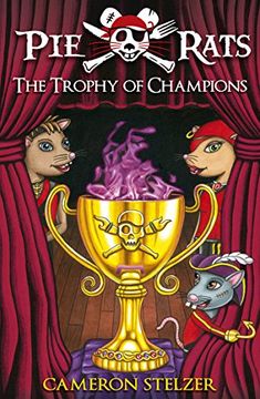 portada The Trophy of Champions: Pie Rats Book 4