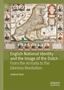 portada English National Identity and the Image of the Dutch: From the Armada to the Glorious Revolution (en Inglés)