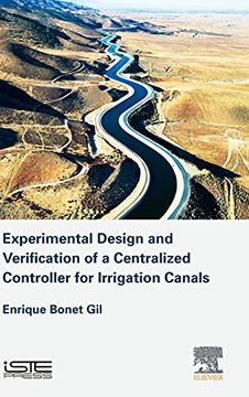 portada Experimental Design and Verification of a Centralized Controller for Irrigation Canals (en Inglés)