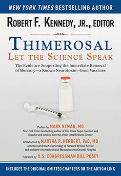 portada Thimerosal: Let the Science Speak: The Evidence Supporting the Immediate Removal of Mercury--A Known Neurotoxin--From Vaccines (en Inglés)