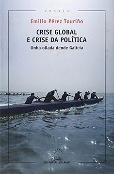 portada Crise global e cruse da política: Unha ollada dende Galicia (Ensaio)