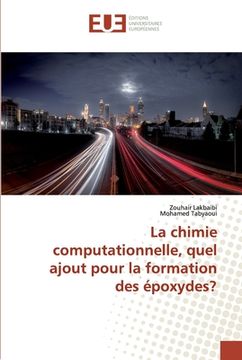 portada La chimie computationnelle, quel ajout pour la formation des époxydes? (en Francés)