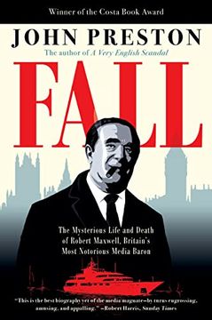 portada Fall: The Mysterious Life and Death of Robert Maxwell, Britain's Most Notorious Media Baron (en Inglés)