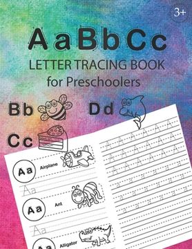 portada ABC Letter Tracing Book for Preschoolers: Alphabet Tracing Workbook for Preschoolers / Pre K and Kindergarten Letter Tracing Book ages 3-5 / Letter Tr (in English)