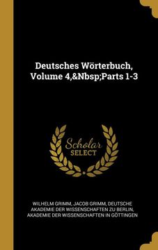 portada Deutsches Wörterbuch, Volume 4,  Parts 1-3 (en Alemán)