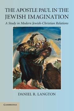 portada The Apostle Paul in the Jewish Imagination: A Study in Modern Jewish-Christian Relations (en Inglés)