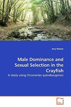 portada male dominance and sexual selection in the crayfish (en Inglés)