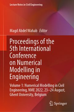 portada Proceedings of the 5th International Conference on Numerical Modelling in Engineering: Volume 1: Numerical Modelling in Civil Engineering, Nme 2022, 2 (en Inglés)