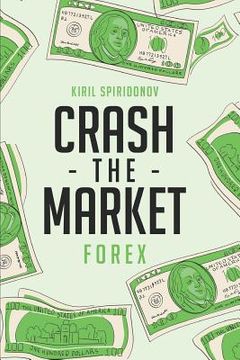 portada Crash The Market: Forex (en Inglés)