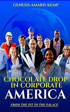 portada Chocolate Drop in Corporate America: From the pit to the Palace (en Inglés)