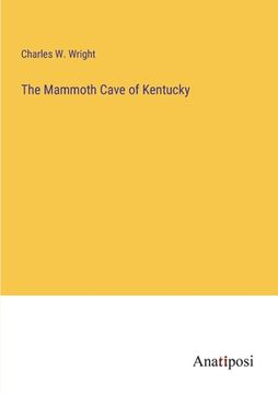 portada The Mammoth Cave of Kentucky (en Inglés)
