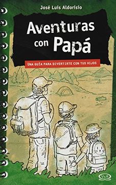 portada Aventuras con Papa: Una Guia Para Divertirte con tus Hijos
