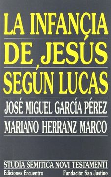 portada La Infancia de Jesús Según Lucas (Studia Semitica Novi Testamenti) (in Spanish)