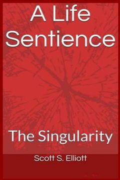 portada A Life Sentience: : The Singularity (en Inglés)