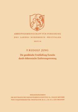 portada Die geodätische Erschließung Kanadas durch elektronische Entfernungsmessung (Arbeitsgemeinschaft für Forschung des Landes Nordrhein-Westfalen) (German Edition)
