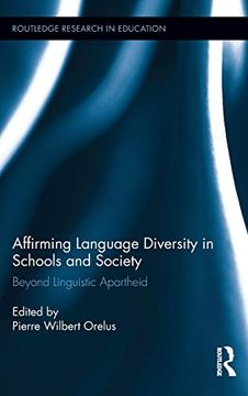 portada Affirming Language Diversity in Schools and Society: Beyond Linguistic Apartheid (Routledge Research in Education) (en Inglés)