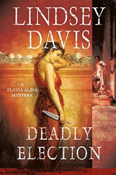 portada Deadly Election: A Flavia Albia Mystery (Flavia Albia Series) (in English)