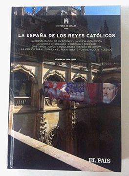 portada La España de los Reyes Católicos: La Consolidación de un Régimen, la Nueva Inquisición, la Guerra de