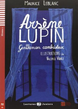 portada Arsene Lupin. Gentleman Cambrioleur. Per la Scuola Media. Con cd Audio. Con Espansione Online (Lectures eli Juniors Niveau 1 a1) (in French)