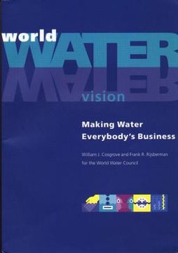 portada World Water Vision: Making Water Everybody's Business [With CDROM]
