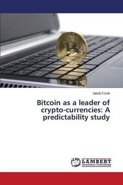 portada Bitcoin as a leader of crypto-currencies: A predictability study
