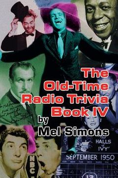 portada The Old-Time Radio Trivia Book IV (en Inglés)