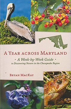 portada A Year Across Maryland: A Week-By-Week Guide to Discovering Nature in the Chesapeake Region 