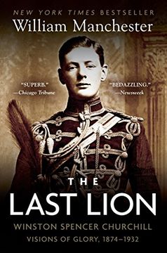 portada The Last Lion: Winston Spencer Churchill: Visions of Glory, 1874-1932: Vol i (in English)