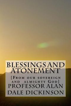 portada Blessings and Atonement: [From our sovereign and almighty God] (in English)