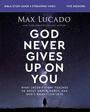 portada God Never Gives up on you Bible Study Guide Plus Streaming Video: What Jacob’S Story Teaches us About Grace, Mercy, and God’S Relentless Love (en Inglés)