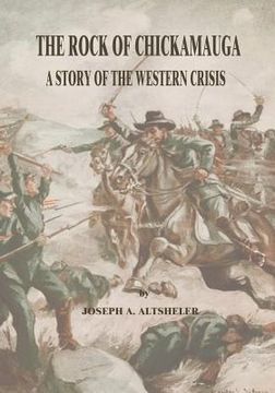 portada The Rock of Chickamauga: A Story of the Western Crisis (en Inglés)