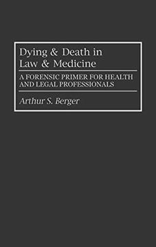 portada Dying and Death in law and Medicine: A Forensic Primer for Health and Legal Professionals (en Inglés)