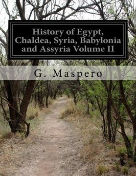 portada History of Egypt, Chaldea, Syria, Babylonia and Assyria Volume II