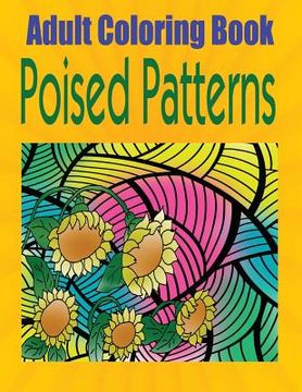 portada Adult Coloring Book Poised Patterns: Mandala Coloring Book (en Inglés)