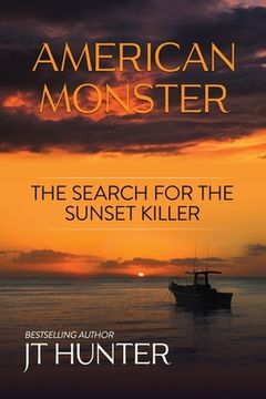 portada American Monster: The Search for the Sunset Killer (en Inglés)