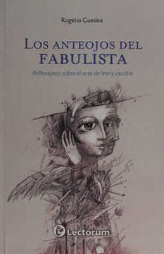 portada Anteojos del Fabulista, Los. Reflexiones Sobre el Arte de Leer y Escribir (in Spanish)