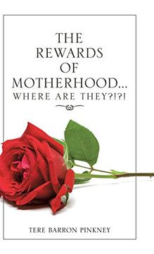 portada The Rewards of Motherhood. Where are They? (en Inglés)