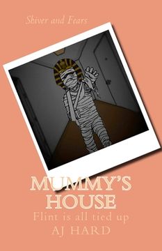 portada Mummy's House: Flint is all tied up (en Inglés)