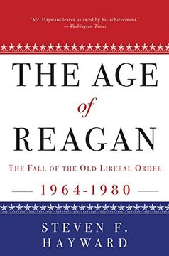 portada The age of Reagan: The Fall of the old Liberal Order, 1964-1980 (en Inglés)