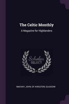 portada The Celtic Monthly: A Magazine for Highlanders (en Inglés)