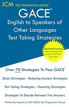 portada Gace English to Speakers of Other Languages - Test Taking Strategies: Gace 019 Exam - Gace 020 Exam - Free Online Tutoring - new 2020 Edition - the Latest Strategies to Pass Your Exam. (en Inglés)